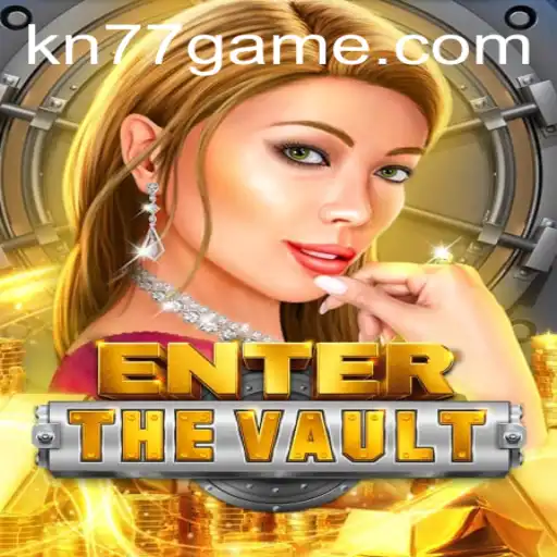 EntertheVault: A New Gaming Phenomenon with KN77.com
